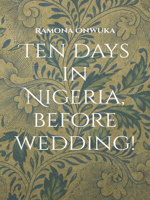 cover image of Ten days in Nigeria, before wedding!